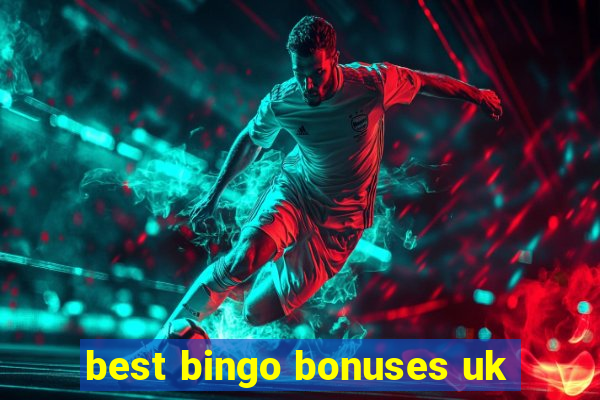 best bingo bonuses uk