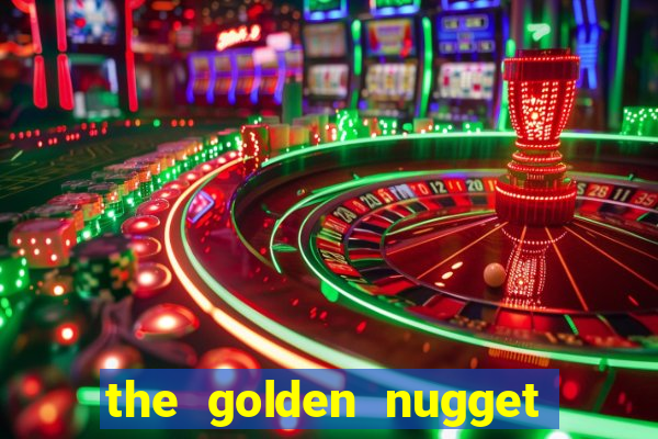 the golden nugget hotel and casino