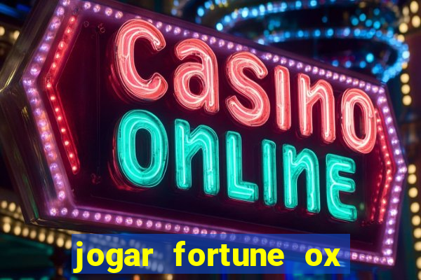 jogar fortune ox modo demo