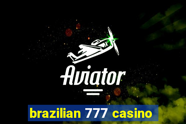 brazilian 777 casino