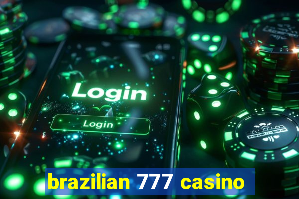 brazilian 777 casino