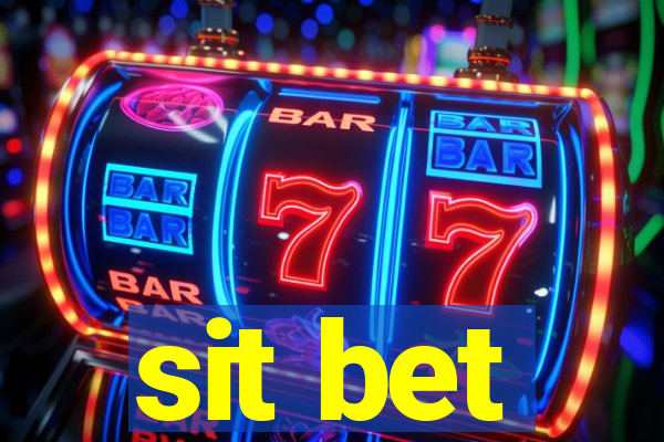 sit bet