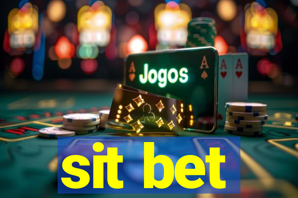 sit bet