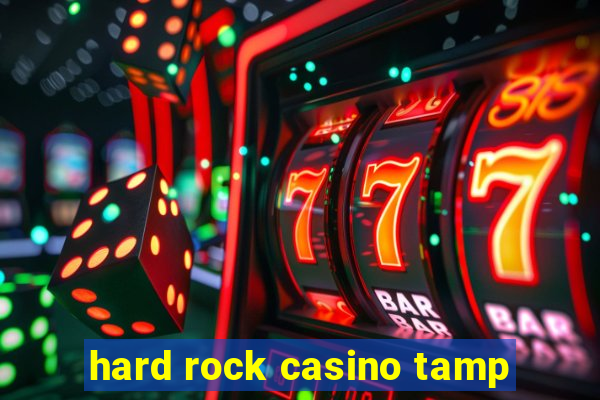 hard rock casino tamp