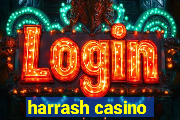 harrash casino