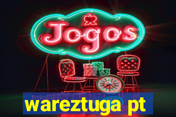 wareztuga pt