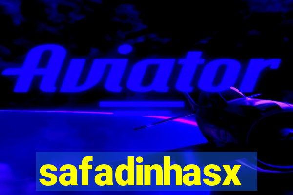 safadinhasx