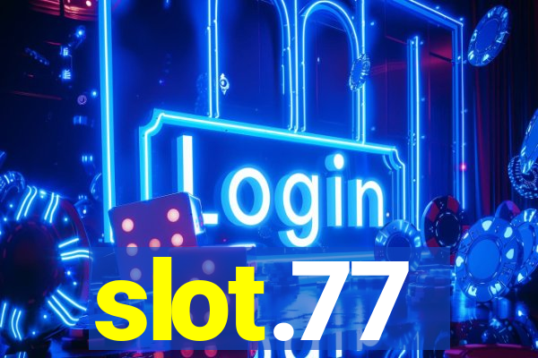 slot.77