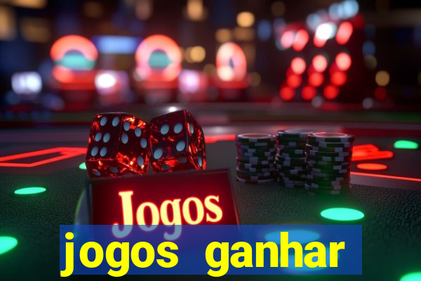 jogos ganhar dinheiro de verdade