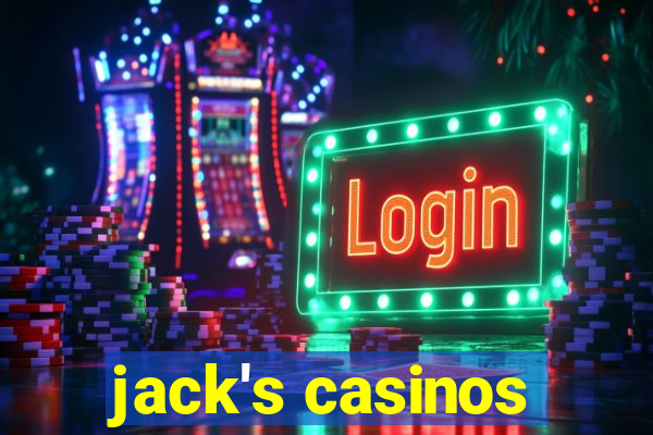 jack's casinos