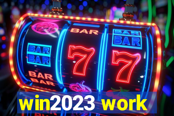 win2023 work