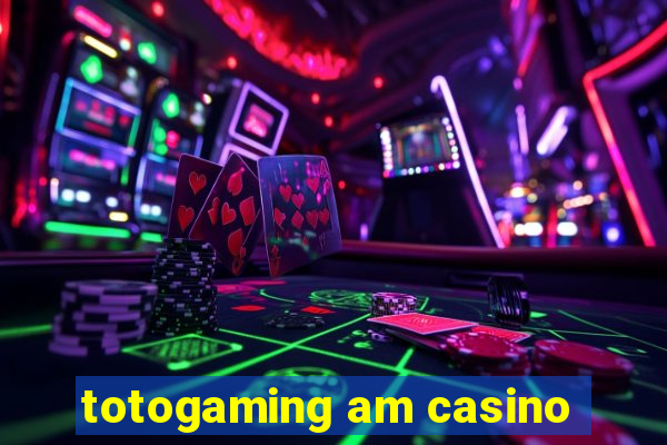 totogaming am casino