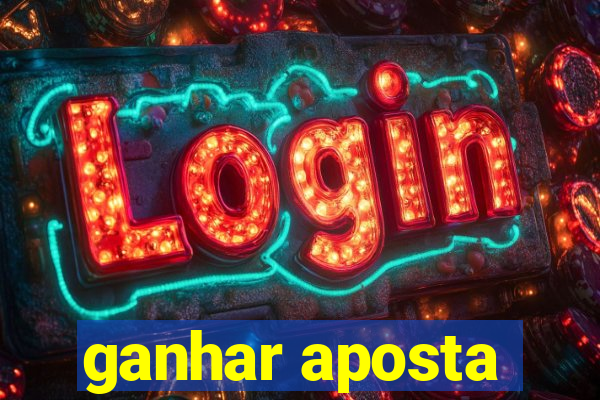 ganhar aposta