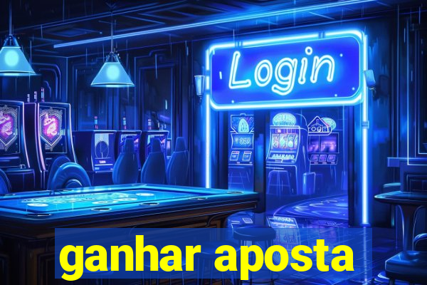 ganhar aposta