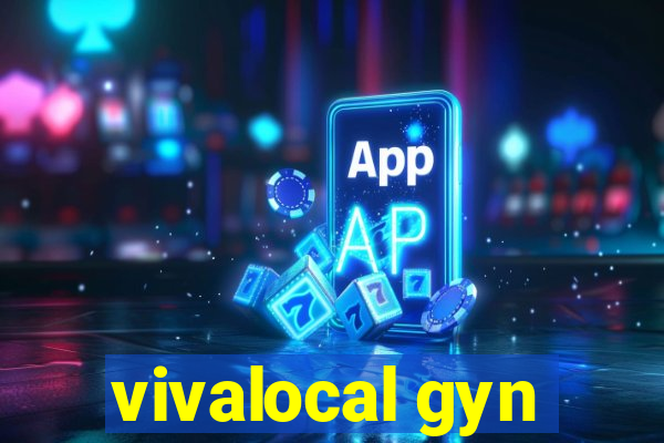 vivalocal gyn