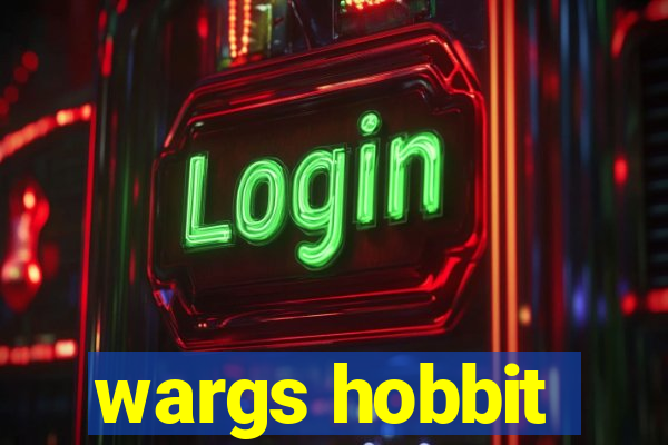 wargs hobbit