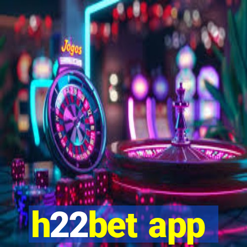 h22bet app