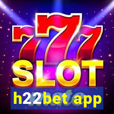 h22bet app