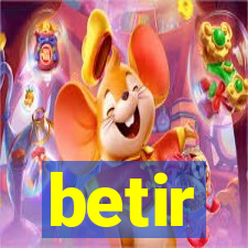 betir