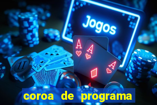 coroa de programa em santos