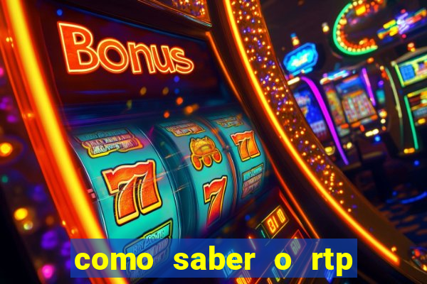 como saber o rtp dos slots