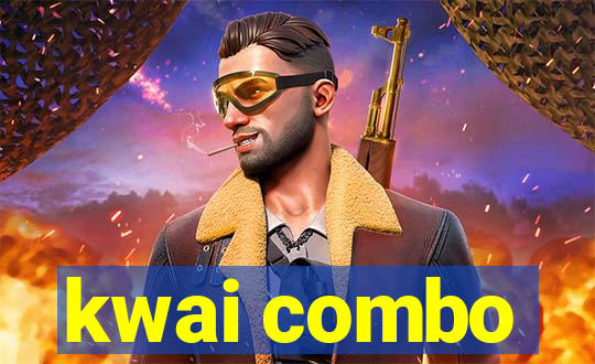 kwai combo