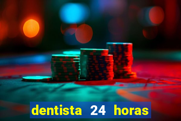 dentista 24 horas em betim