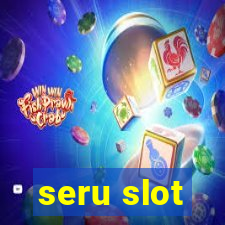 seru slot