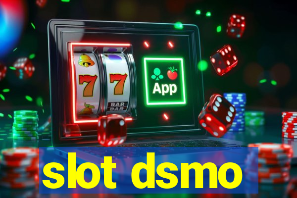 slot dsmo