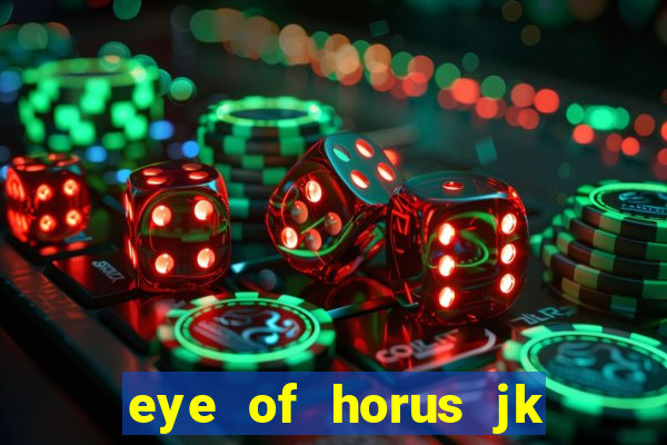 eye of horus jk slot game