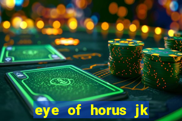 eye of horus jk slot game