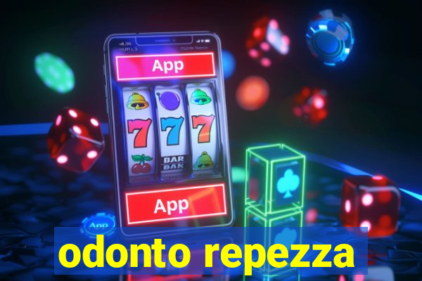 odonto repezza