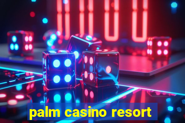 palm casino resort