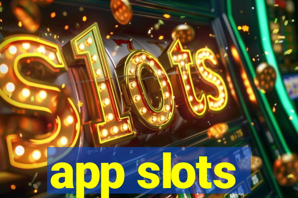 app slots