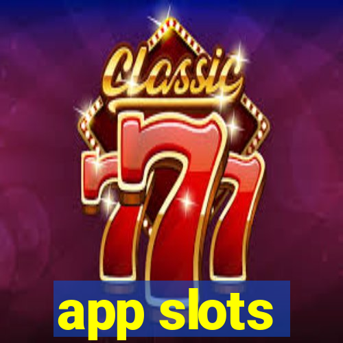 app slots