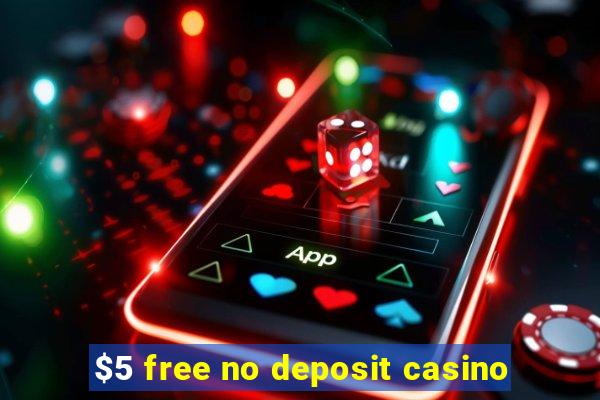 $5 free no deposit casino