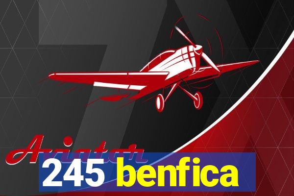 245 benfica