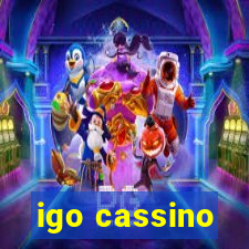 igo cassino