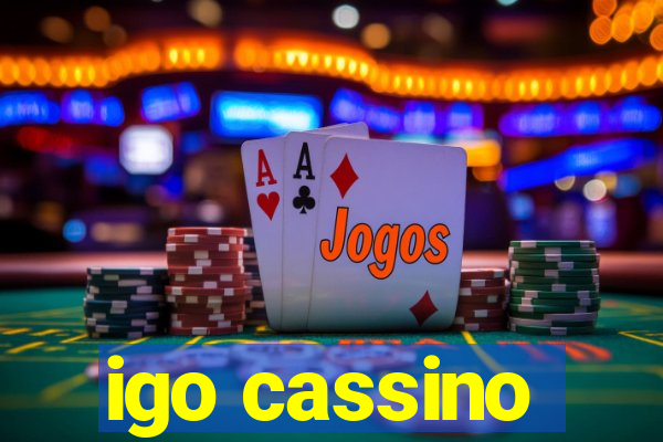 igo cassino