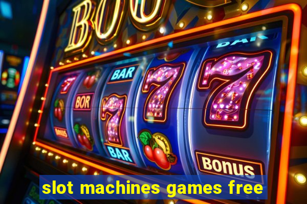 slot machines games free