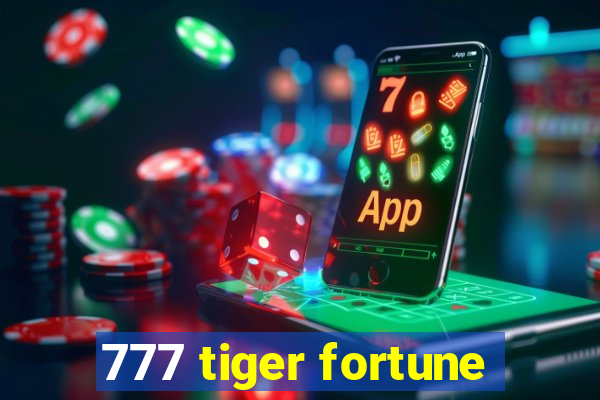 777 tiger fortune