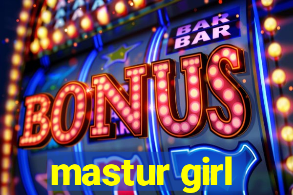 mastur girl