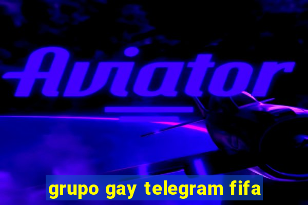 grupo gay telegram fifa