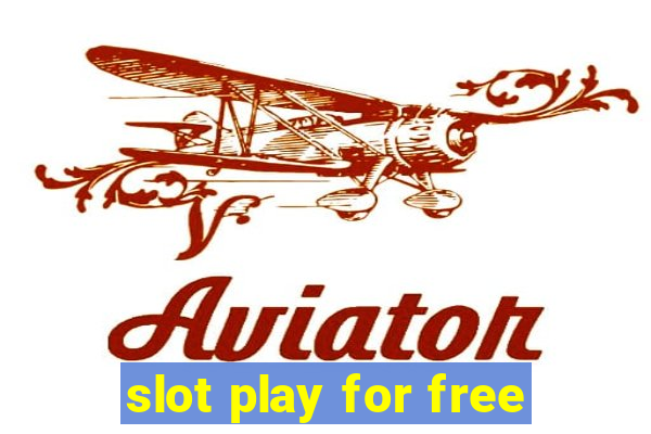 slot play for free