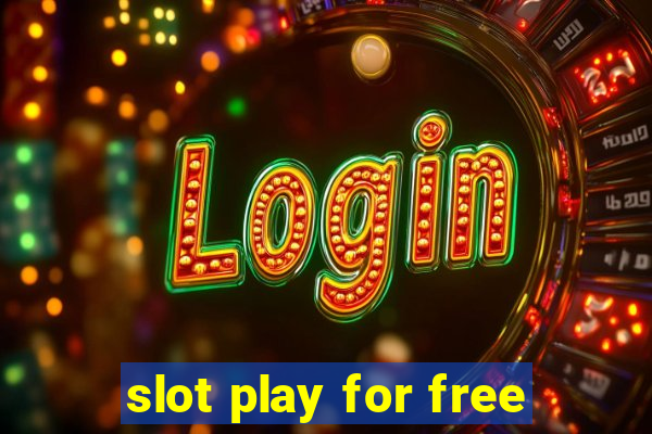 slot play for free