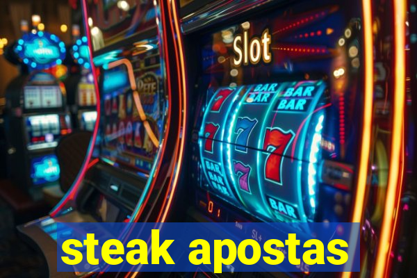 steak apostas