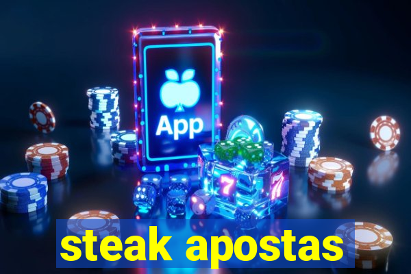 steak apostas