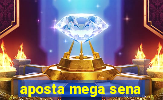 aposta mega sena