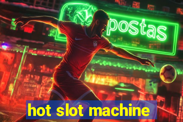 hot slot machine