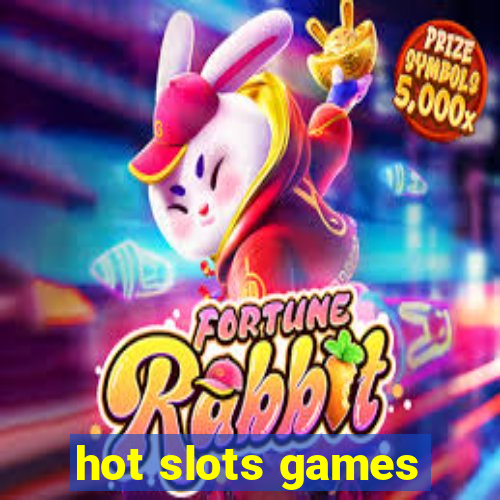 hot slots games